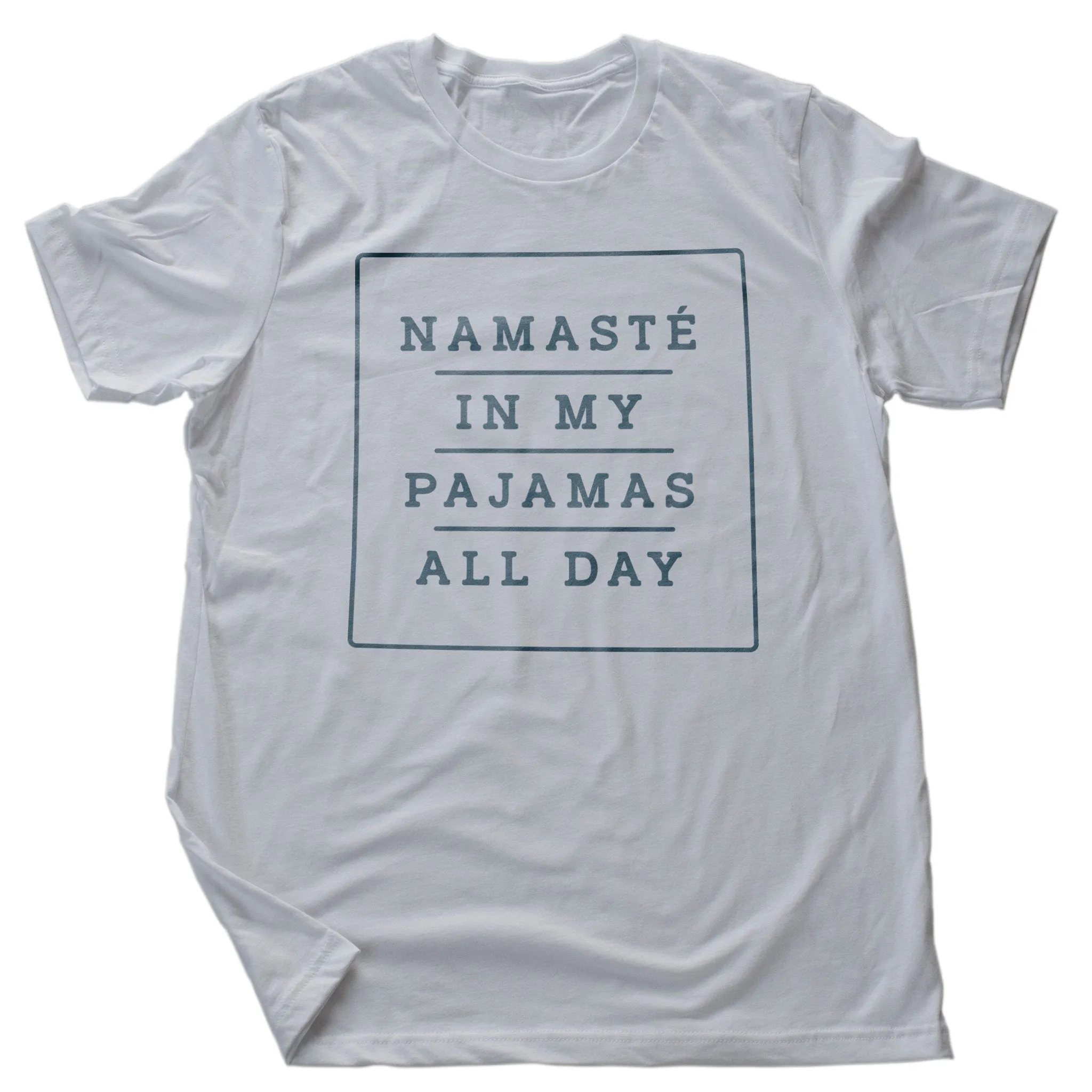 Namasté in My Pajamas All Day — premium unisex T-shirt