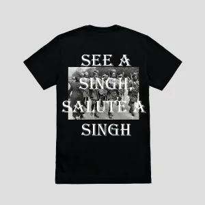 See A Singh Salute A Singh T-shirt/Full Sleeve/Sweathsirt